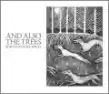 <b>And Also The Trees</b> • Born Into the Waves