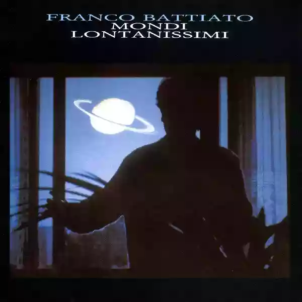 Franco Battiato: Mondi Lontanissimi