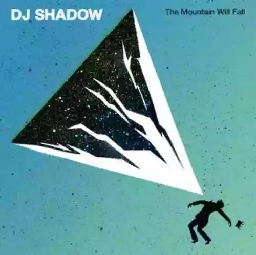 Cover DJ Shadow - The Mountain Will Fall