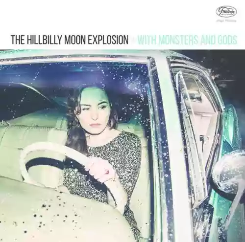 Cover The Hillbilly Moon Explosion - With Monsters and Gods