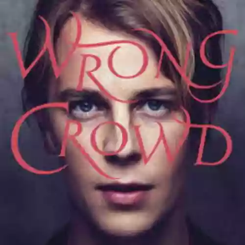 Cover Tom Odell - Wrong Crowd
