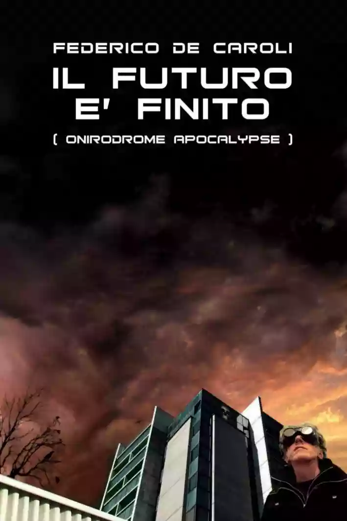 Federico De Caroli: Il futuro è finito