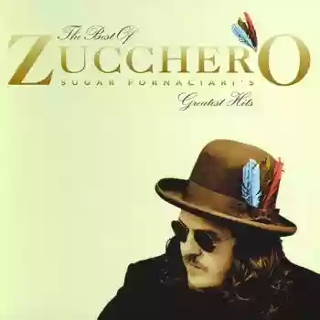 Zucchero: The Best Of Zucchero Sugar Fornaciari's Greatest Hits