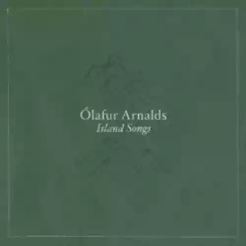 Cover Olafur Arnalds - Island Songs