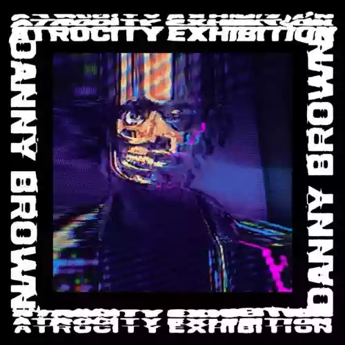 Cover Danny Brown - Atrocity Exhibition