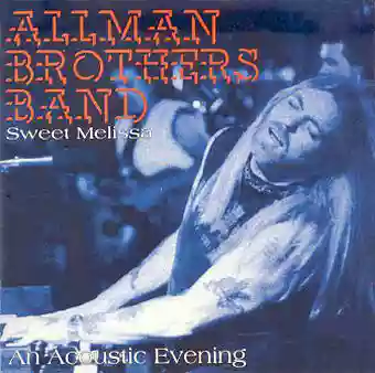 The Allman Brothers Band: Sweet Melissa: An Acoustic Evening