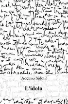 Adelmo Sidoli: L'idolo