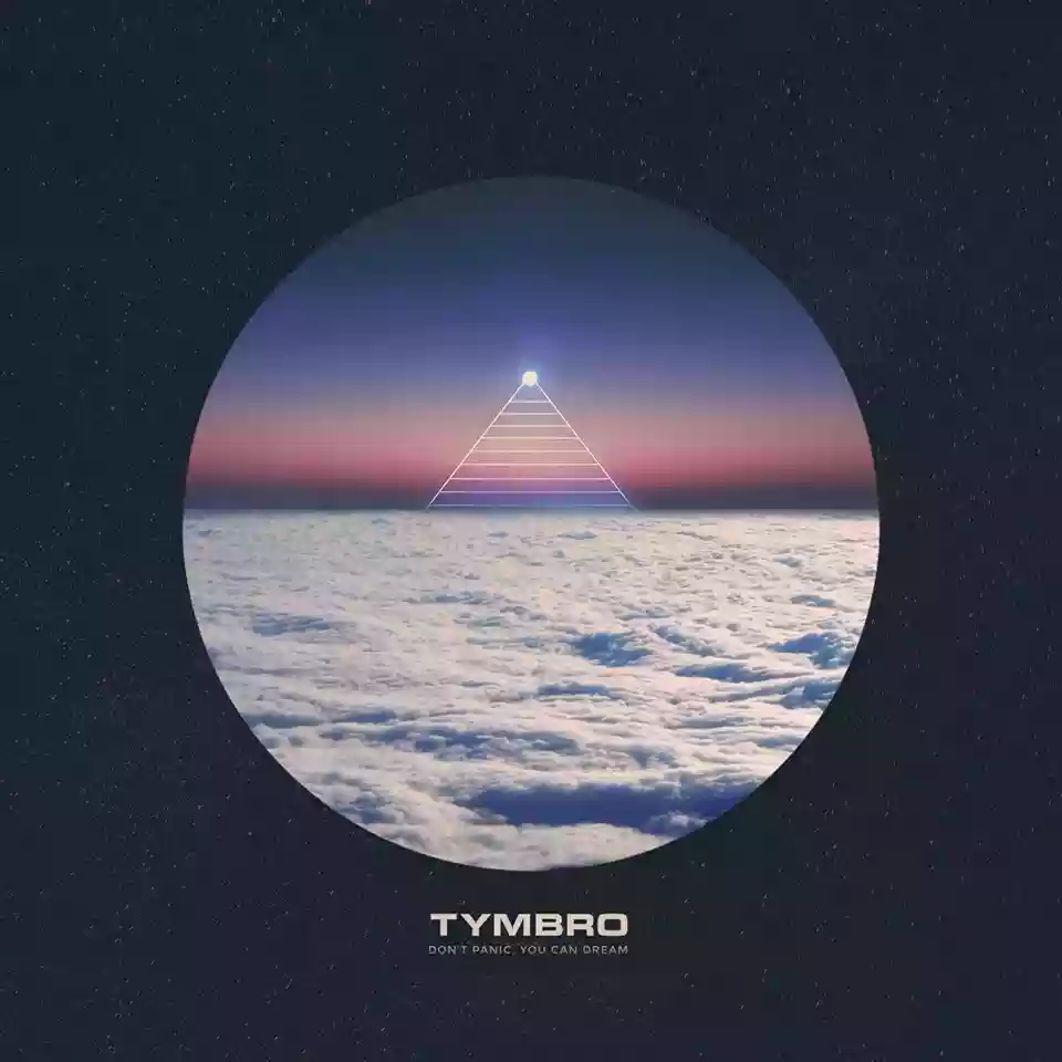 Tymbro: Don't Panic, You Can Dream
