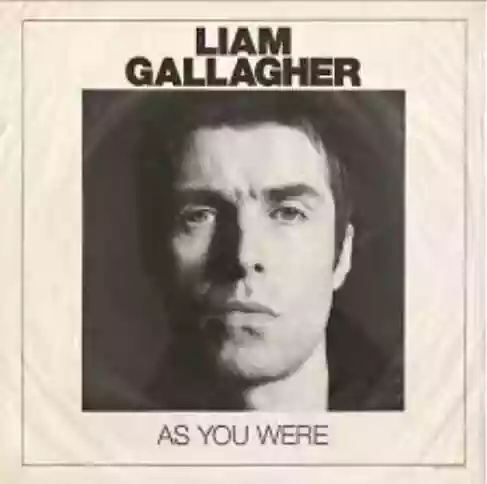 Liam Gallagher: As You Were