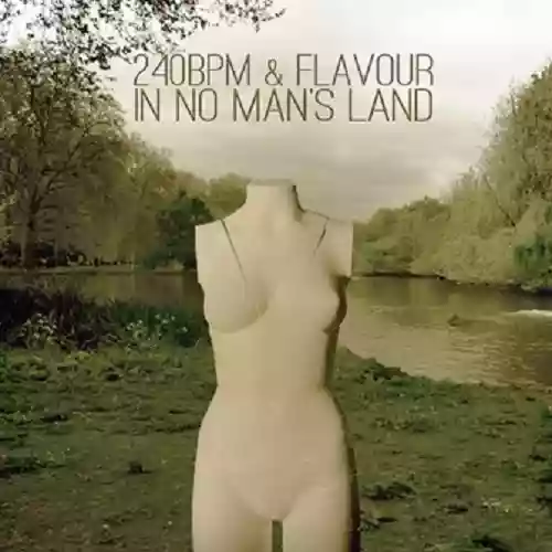 240bpm & Flavour: In No Man's Land