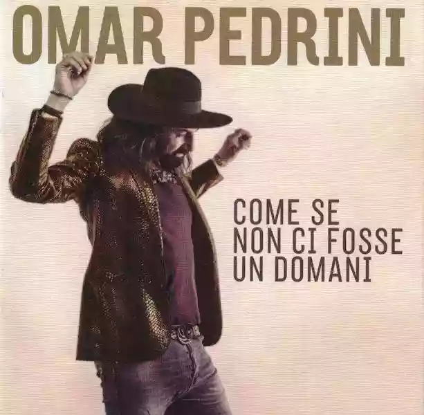 Omar Pedrini: Come se non ci fosse un domani