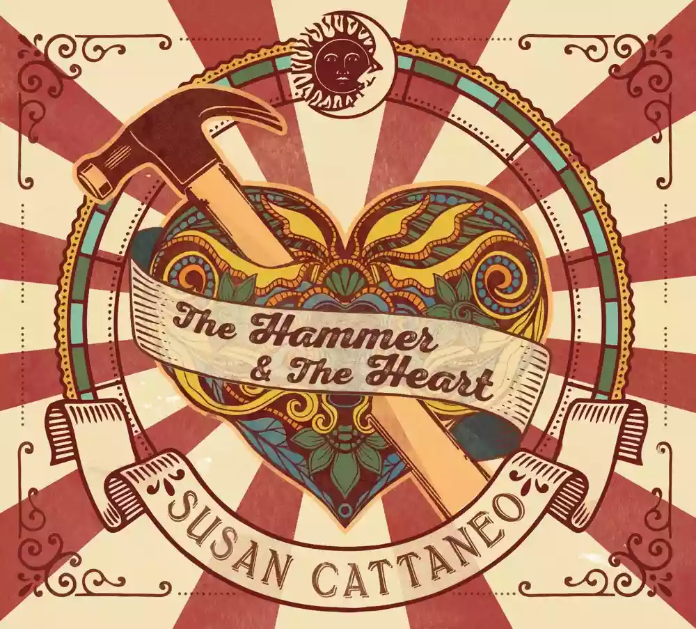 Susan Cattaneo: The Hammer and the Heart