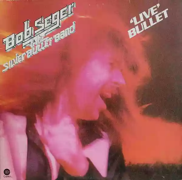 Bob Seger: Live bullet