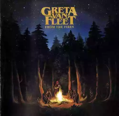 Cover Greta Van Fleet - From The Fires