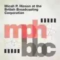 <b>Micah P. Hinson</b> • At The British Broadcasting Corporation