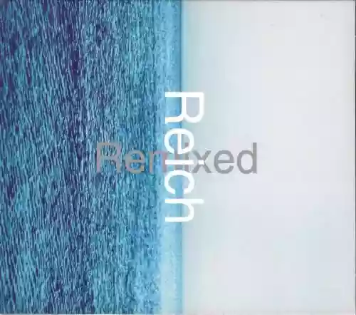 Cover Steve Reich - Reich Remixed