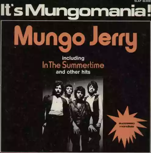 Mungo Jerry: It's a Mungomania!