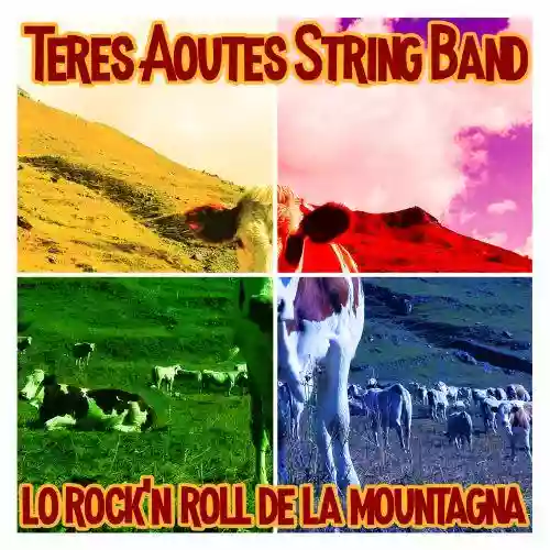 Cover Teres Aoutes String Band - Lo Rock'n Roll De La Mountagna