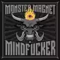 <b>Monster Magnet</b> • Mindfucker
