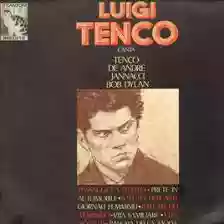 Luigi Tenco: Luigi Tenco canta Tenco De Andrè Jannacci Bob Dylan