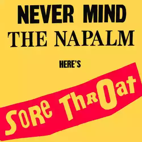 Cover Sore Throat - Never Mind The Napalm Here's Sore Throat