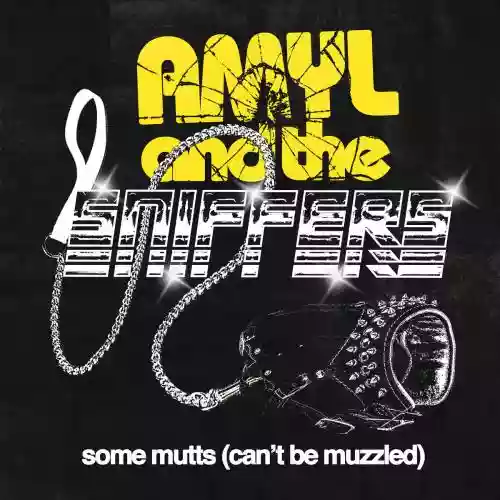 Cover Amyl And The Sniffers - Some Mutts (Can't Be Muzzled)