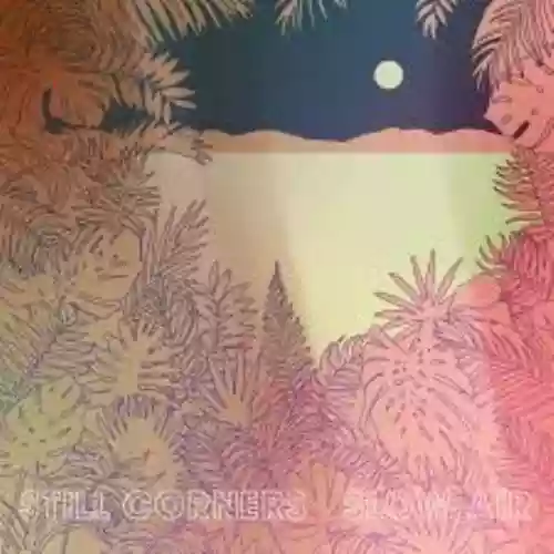 Cover Still Corners - Slow Air