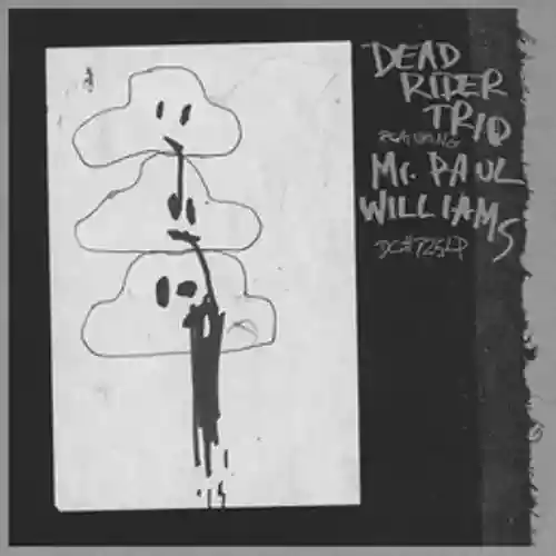 Cover Dead Rider Trio - Dead Rider Trio Featuring Mr. Paul Williams
