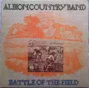 Albion Country Band: Battle of the field