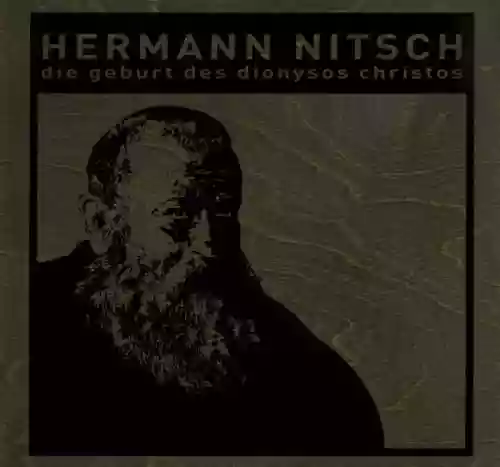 Cover Hermann Nitsch - Die Geburt Des Dionysos Christos