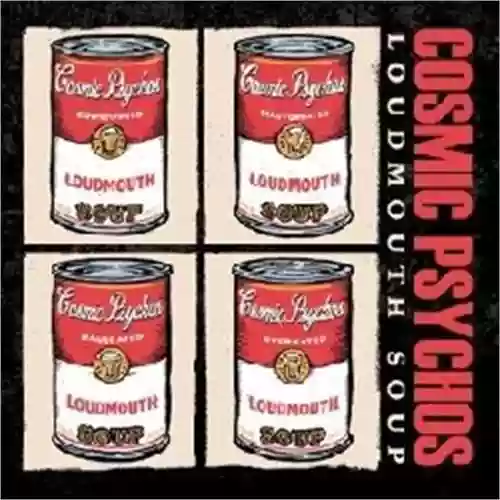 Cover Cosmic Psychos - Loudmouth Soup