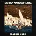 <b>Stephen Malkmus and the Jicks</b> • Sparkle Hard