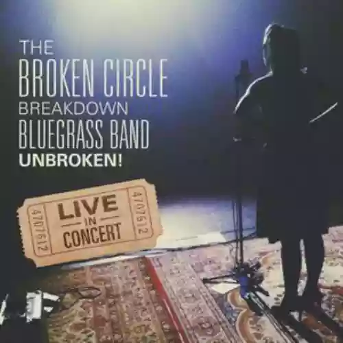 Cover The Broken Circle Breakdown Bluegrass Band - Unbroken! Live in Concert