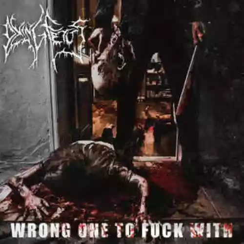 Cover Dying Fetus - Wrong One To Fuck With