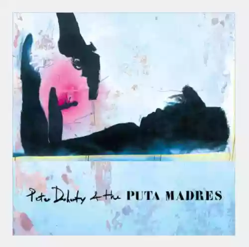 Cover di Peter Doherty & The Puta Madres