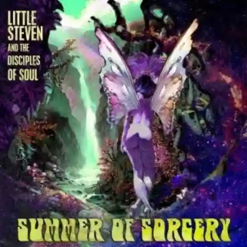 Cover Little Steven & The Disciples of Soul - Summer Of Sorcery