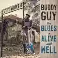 <b>Buddy Guy</b> • The Blues Is Alive and Well
