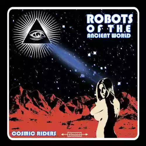 Cover Robots of the Ancient World - Cosmic Riders