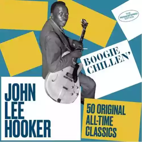 Cover di ‎Boogie Chillen' 50 Original All-Time Classics 