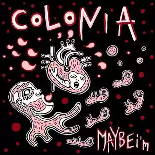 Cover Maybe I'm... - Colonia