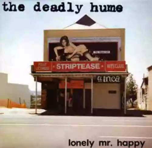 Cover The Deadly Hume - Lonely Mr. Happy