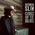 <b>Watermelon Slim</b> • Church Of The Blues