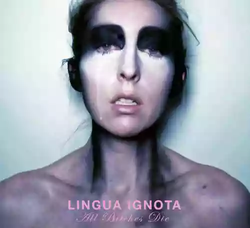 Cover Lingua Ignota - All Bitches Die