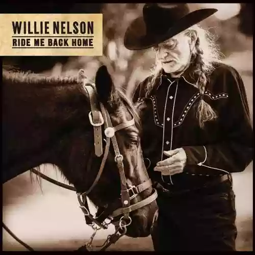 Cover Willie Nelson - Ride Me Back Home