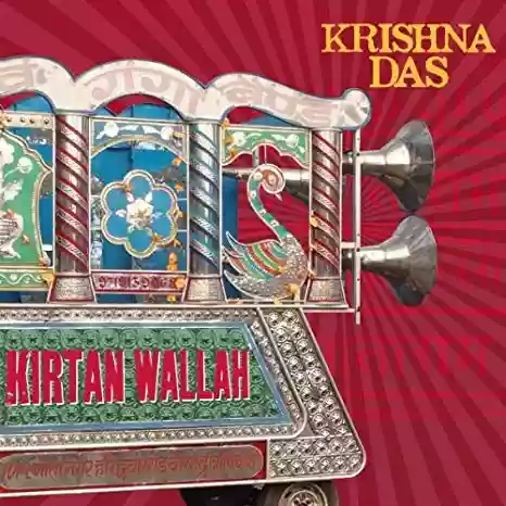 Krishna Das: Kirtan Wallah