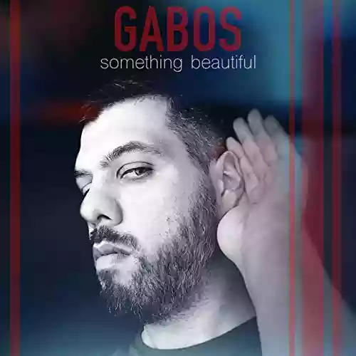 Gabos: Something Beautiful