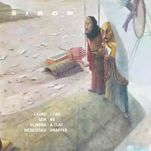 Cover Širom - I Can Be a Clay Snapper