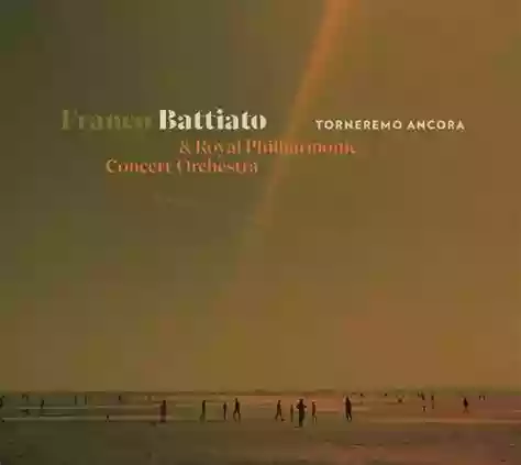 Franco Battiato: Torneremo ancora