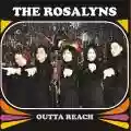 <b>The Rosalyns</b> • Outta Reach