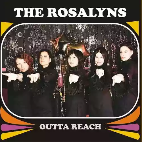 Cover The Rosalyns - Outta Reach